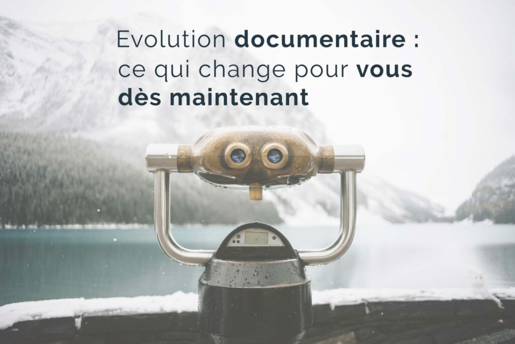 Evolutions documentaires ce qui change pour vous dès maintenant attestations